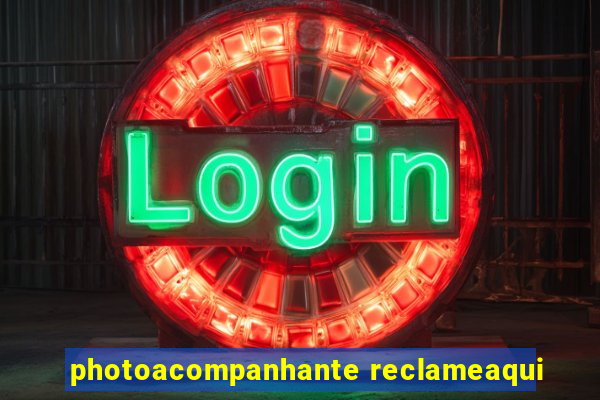 photoacompanhante reclameaqui